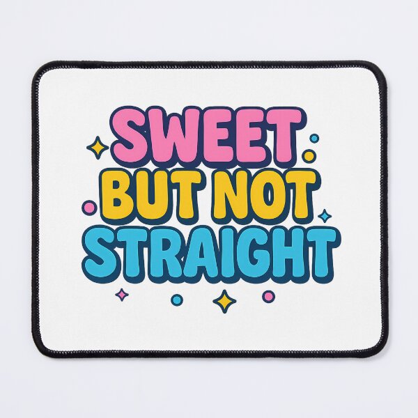 Item preview, Sweet but Not Straight - Cute Queer Bi Pride Flirty designed and sold by Haus Of Sin.