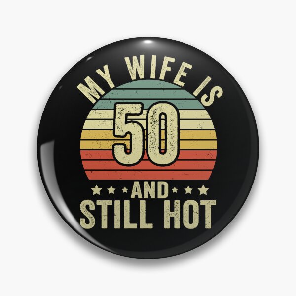 Item preview, My Wife Is 50 And Still Hot, Funny 50th Birthday Wife Gifts designed and sold by 76Valeria.