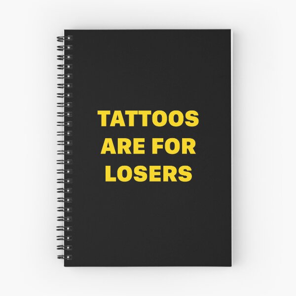 Item preview, Tattoos are for Losers designed and sold by ArtByKevG.