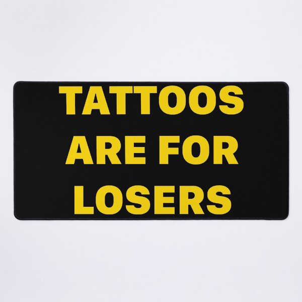 Item preview, Tattoos are for Losers designed and sold by ArtByKevG.