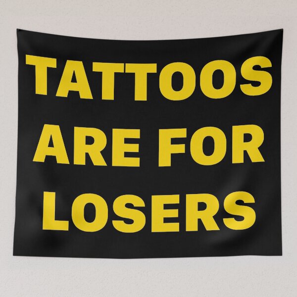 Item preview, Tattoos are for Losers designed and sold by ArtByKevG.
