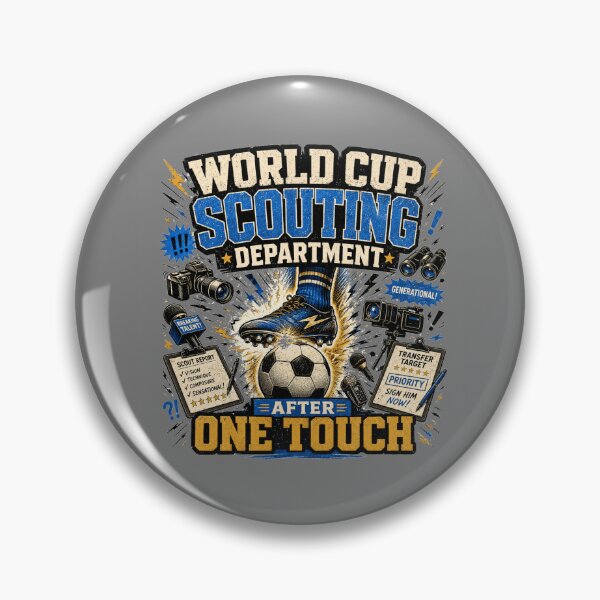 Item preview, World Cup Scouting Department After One Touch Soccer Meme designed and sold by POD DYNASTY | Original Print On Demand T-Shirt Graphics.