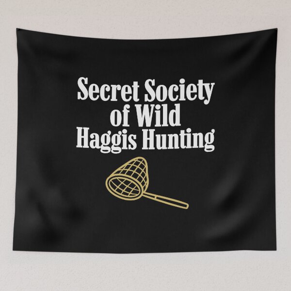 Item preview, Secret Society of Wild Haggis Hunting – Funny Scottish Highland Gift designed and sold by BritishDelights.