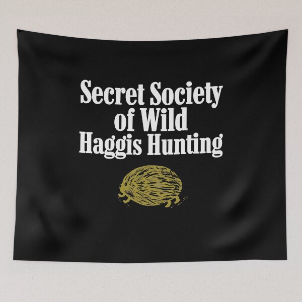 Item preview, Secret Society of Wild Haggis Hunting – Funny Scottish Haggis Hunter Gift designed and sold by BritishDelights.