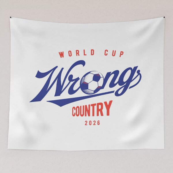 Item preview, FIFA World Cup 2026 Football Fan Design. Wrong Country designed and sold by BorysMano.