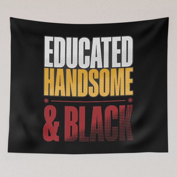 Item preview, Educated, Handsome & Black designed and sold by mwebba2005.