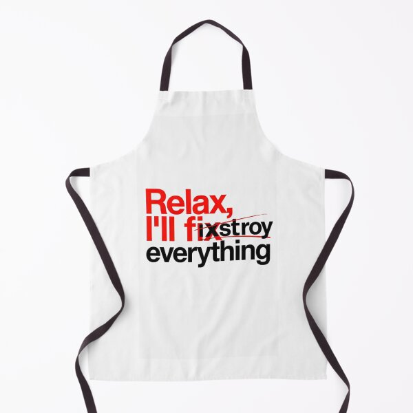 Item preview, Relax I'll Fix Everything - DIY Disaster Funny Quote T-Shirt designed and sold by Petringo.