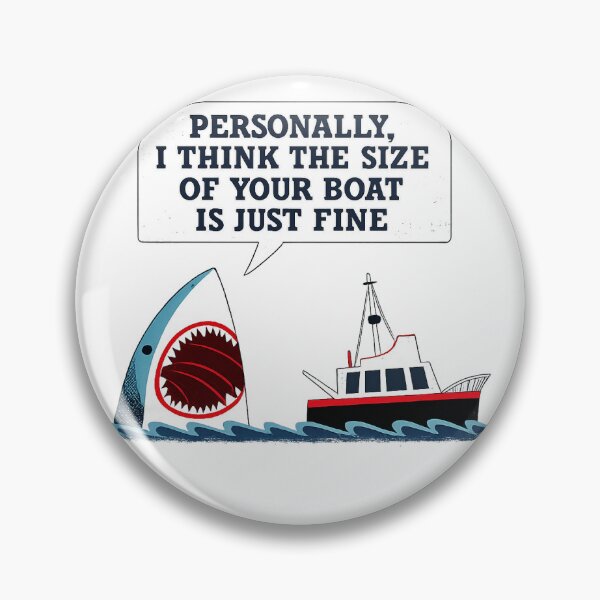 Item preview, Personally I Think the Size of Your Boat Is Just Fine | Funny Shark Humor Design designed and sold by GarnerSupplyCo.