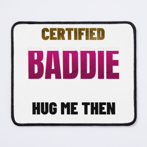 Item preview, Certified Baddie Hug Me Then. Funny Baddie Quote Shirt for Women designed and sold by littlestore.