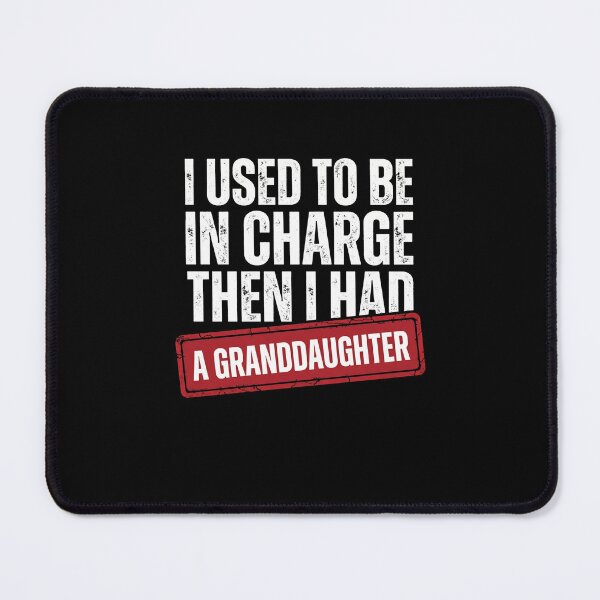 Item preview, I Used To Be In Charge Then I Had A Granddaughter Funny Grandparent designed and sold by SofenArt.