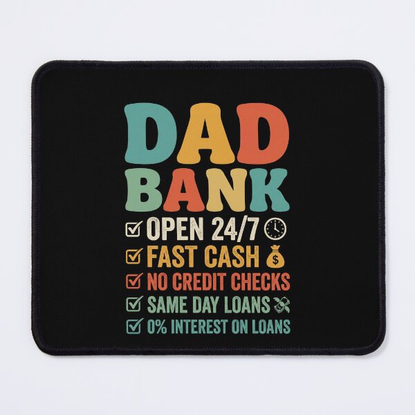 Item preview, Dad Bank Open 24/7 Fast Cash No Credit Checks Same Day Loans 0% Interest On Loans Father Funny Gift designed and sold by SofenArt.
