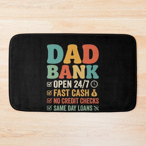 Item preview, Dad Bank Open 24/7 Fast Cash No Credit Checks Same Day Loans 0% Interest On Loans Father Funny Gift designed and sold by SofenArt.