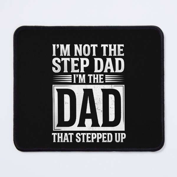 Item preview, I'm Not The Step Dad I'm The Dad That Stepped Up Father Stepfather Family designed and sold by SofenArt.