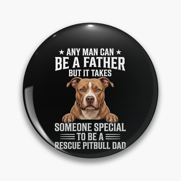 Item preview, Any Man Can Be A Father But It Takes Someone Special To Be A Rescue Pitbull Dad Dog Parent Canine Lover designed and sold by SofenArt.