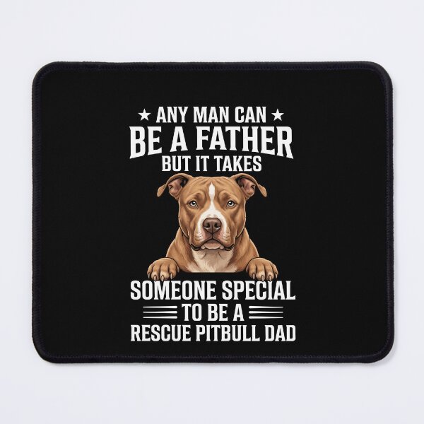 Item preview, Any Man Can Be A Father But It Takes Someone Special To Be A Rescue Pitbull Dad Dog Parent Canine Lover designed and sold by SofenArt.