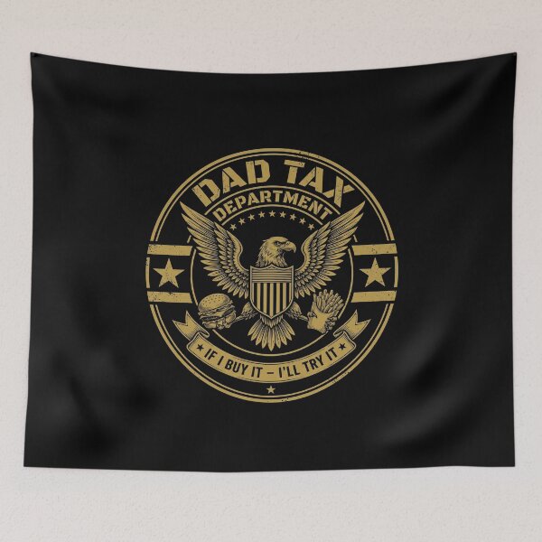 Item preview, Dad Tax Department If I Buy It - I'll Try It Funny Fatherhood Humor For Dads designed and sold by SofenArt.