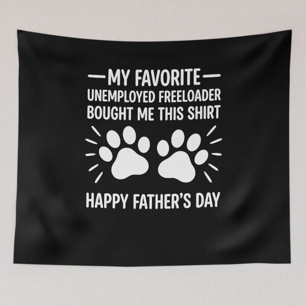 Item preview, My Favorite Unemployed Freeloader Happy Father's Day Dog Dad Gift designed and sold by SofenArt.