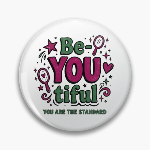 Item preview, Be-YOU-tiful - You Are The Standard Self Love Empowerment Design designed and sold by PlushFutura.