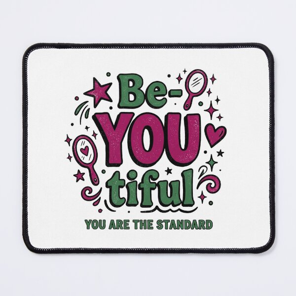 Item preview, Be-YOU-tiful - You Are The Standard Self Love Empowerment Design designed and sold by PlushFutura.