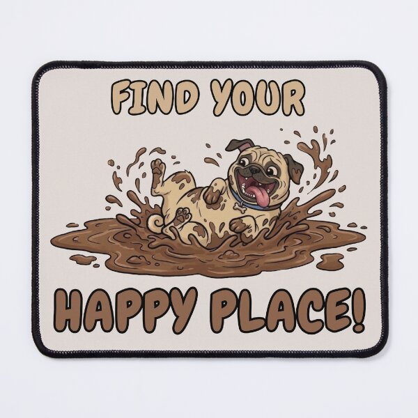 Item preview, Muddy Pug Dog - Find Your Happy Place designed and sold by Marlette LLC.