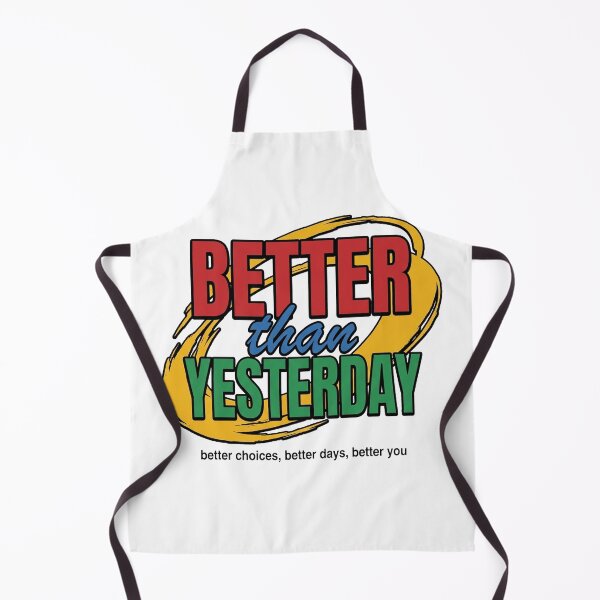 Item preview, Better Than Yesterday - Better Choices Better Days Better You designed and sold by PlushFutura.