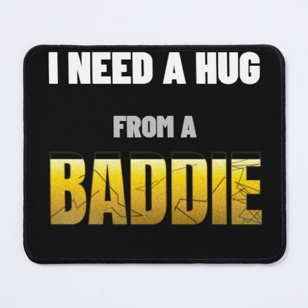 Item preview, I Need a Hug From a Baddie. Funny Quote Shirt for Men designed and sold by littlestore.