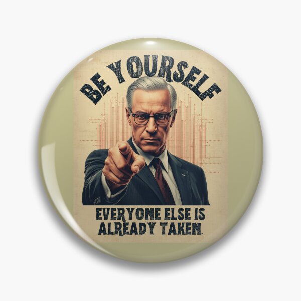 Item preview, Be Yourself Everyone Else Is Taken Propaganda Style designed and sold by GoGreenlove.