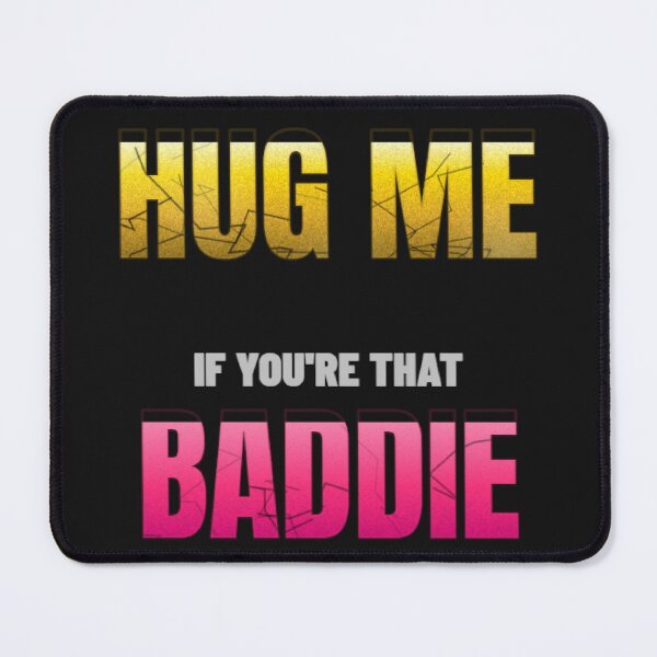 Item preview, Hug Me If You're That Baddie . Bold Aesthetic Challenge Quote Shirt designed and sold by littlestore.