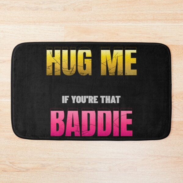 Item preview, Hug Me If You're That Baddie . Bold Aesthetic Challenge Quote Shirt designed and sold by littlestore.