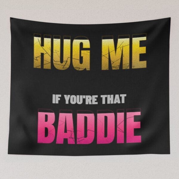 Item preview, Hug Me If You're That Baddie . Bold Aesthetic Challenge Quote Shirt designed and sold by littlestore.