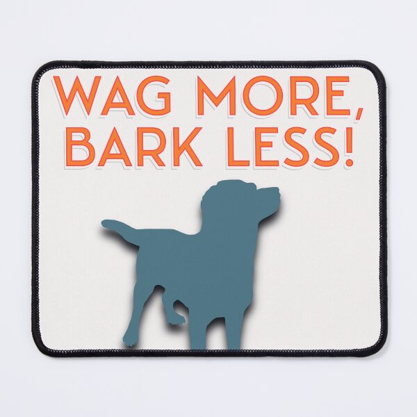 Item preview, Wag More, Bark Less designed and sold by Squirrel Adventurous.