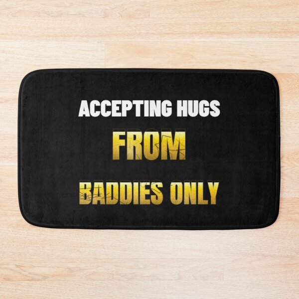 Item preview, Accepting Hugs From Baddies Only — Funny Selective Hug Quote Shirt designed and sold by littlestore.