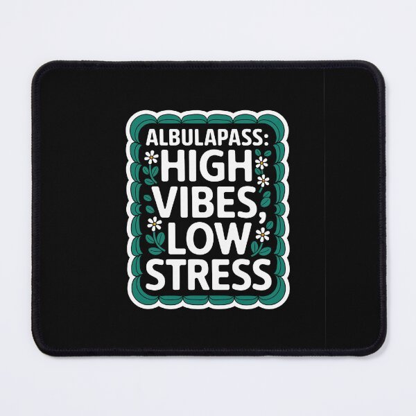 Item preview, Albulapass: High vibes, low stress. designed and sold by InkRebelia.