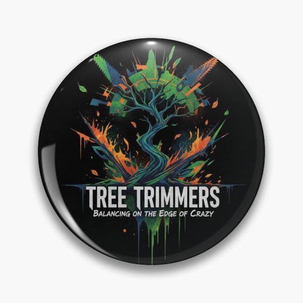 Item preview, Tree Trimmers Are Crazy 4 designed and sold by Treasurekey.