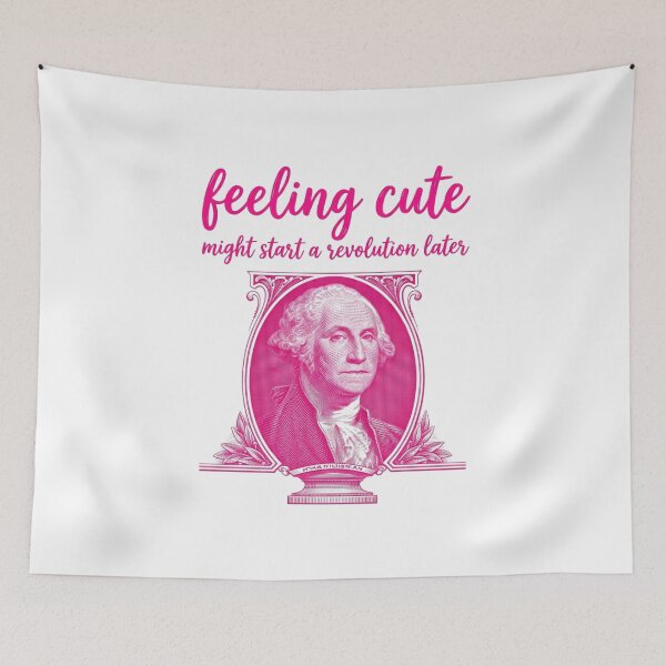 Item preview, Feeling Cute Might Start a Revolution Later - Funny George Washington Pop Art designed and sold by InkImagination1.