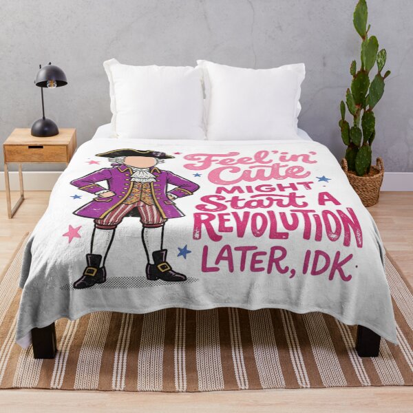 Item preview, Feelin' Cute Might Start a Revolution Later IDK - Funny Historical Meme designed and sold by InkImagination1.
