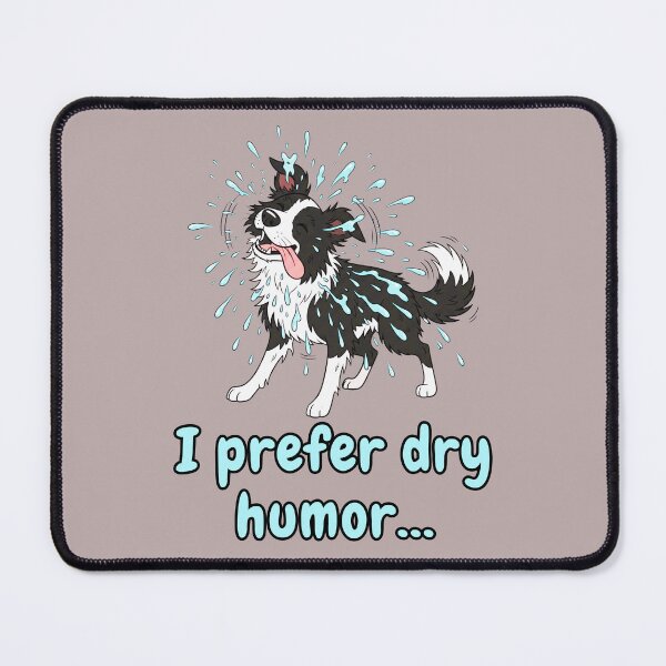 Item preview, Wet Dog - I Prefer Dry Humor designed and sold by Marlette LLC.