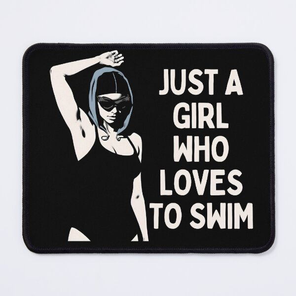 Item preview, Just a Girl Who Loves to Swim | Female Swimmer Empowerment designed and sold by Powered By Chlorine.