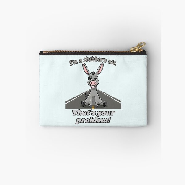 Item preview, Stubborn Ass Donkey - That's Your Problem designed and sold by Marlette LLC.