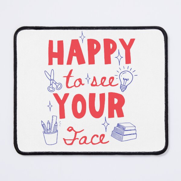 Item preview, Happy To See The Face designed and sold by VegaPPAr.