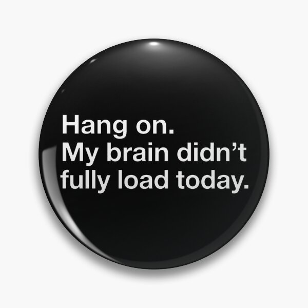 Item preview, My Brain Did Not Load Funny Corporate Office Humor designed and sold by DuckOddity.