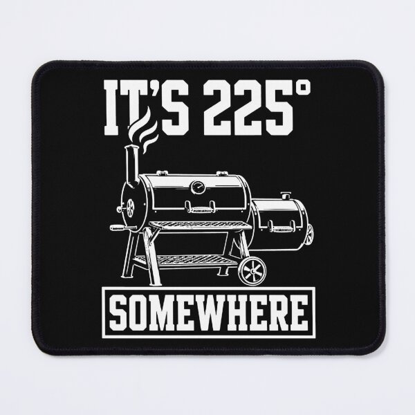 Item preview, It’s 225 Somewhere, Funny BBQ Smoker designed and sold by VegaPPAr.