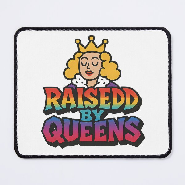 Item preview, Raised by Queens Drag Queen Rainbow Queer Pride LGBTQ Camp Pop Art designed and sold by Haus Of Sin.
