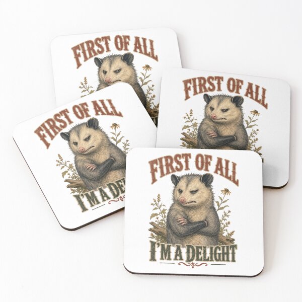 Item preview, First Of All I'm A Delight | Funny Sarcastic Opossum | Possum Gift designed and sold by ChaosThreadsCo.