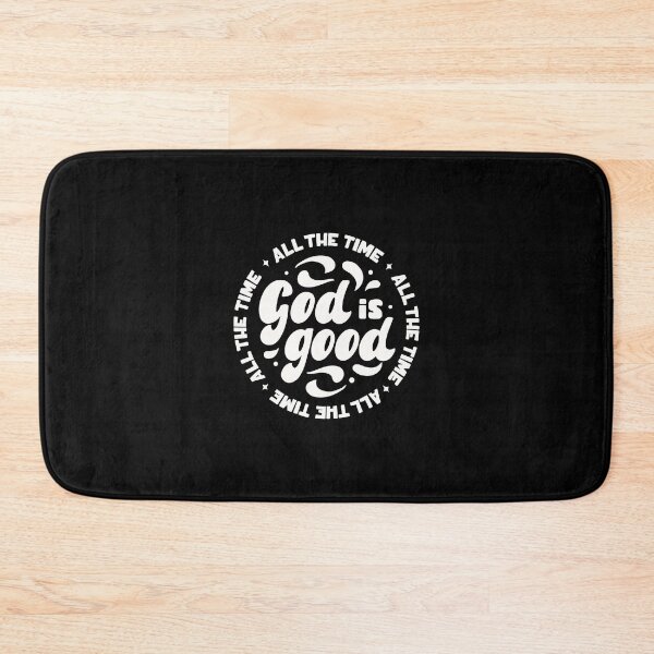 Item preview, God is Good - All the Time designed and sold by katbox.