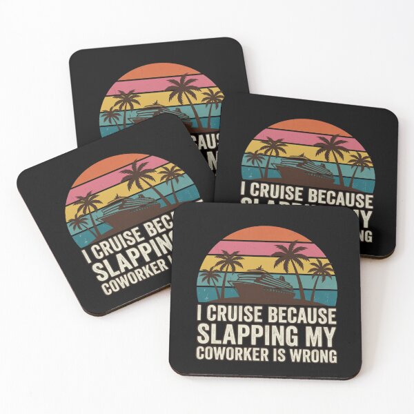 Item preview, I Cruise Because Slapping My Coworker Is Wrong – Funny Cruise Vacation Humor designed and sold by GiftedExplorer.