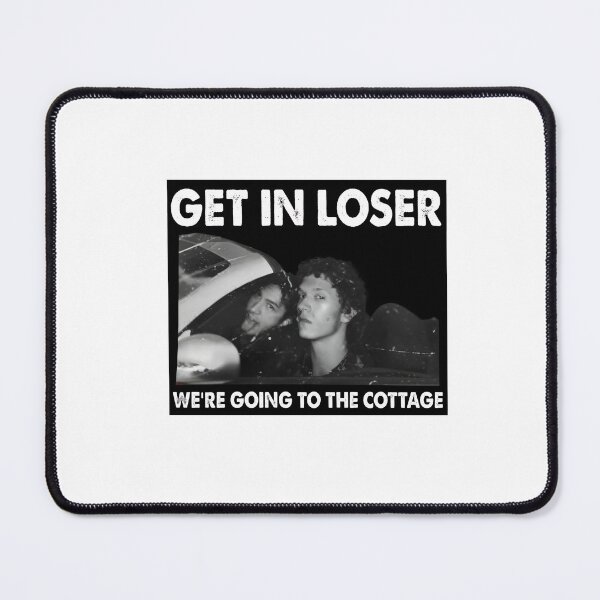 Item preview, Get In Loser Cottage Drive Quote Visual designed and sold by snugglee.