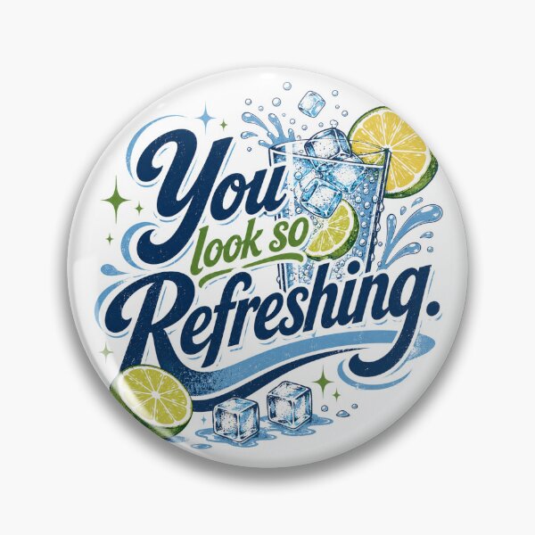 Item preview, You Look So Refreshing designed and sold by gahteeriffico.