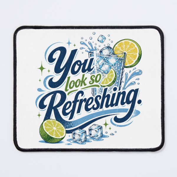 Item preview, You Look So Refreshing designed and sold by gahteeriffico.