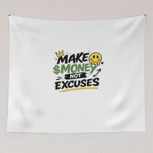 Item preview, Make Money Not Excuses designed and sold by Surya-2003.